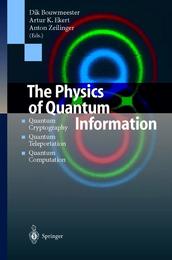 The Physics of Quantum Information: Quantum Cryptography Quantum Teleportation Quantum Computation