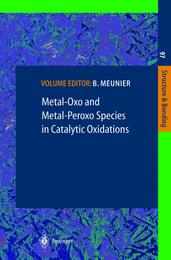 Metal-Oxo and Metal-Peroxo Species in Catalytic Oxidations (Structure and Bonding 97)