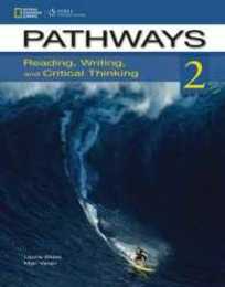Pathways 2A: Reading Writing and Critical Thinking: Split Level A
