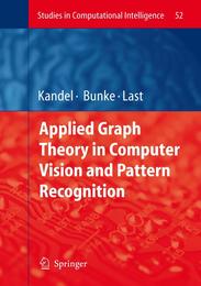 Applied Graph Theory in Computer Vision and Pattern Recognition (Studies in Computational Intelligence 52)