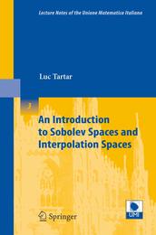 An Introduction to Sobolev Spaces and Interpolation Spaces (Lecture Notes of the Unione Matematica Italiana 3)
