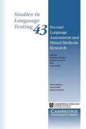 Second Language Assessment and Mixed Methods Research (Studies in Language Testing Series Number 43)