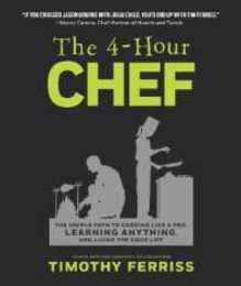 The 4-Hour Chef: The Simple Path to Cooking Like a Pro Learning Anything and Living the Good Life