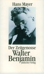 Walter Benjamin Zeitgenosse der Moderne