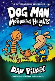 Mothering Heights (Dog Man 10)