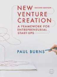 New Venture Creation: A Framework for Entrepreneurial Start-ups