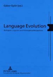 Language Evolution: Biological Linguistic and Philosophical Perspectives