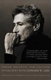 Power Politics and Culture: Interviews with Edward W. Said