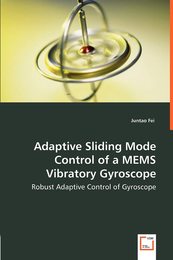 Adaptive Sliding Mode Control of a Mems Vibratory Gyroscope: Robust Adaptive Control of Gyroscope
