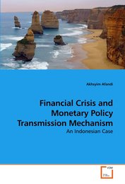 Financial Crisis and Monetary Policy Transmission Mechanism: An Indonesian Case