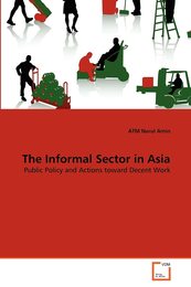 The Informal Sector in Asia: Public Policy and Actions toward Decent Work