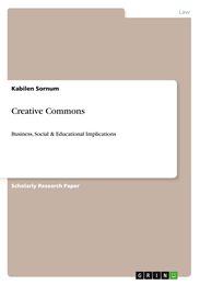 Creative Commons: Business Social & Educational Implications