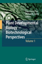 Plant Developmental Biology - Biotechnological Perspectives: Volume 1 (Plant Developmental Biology: Biotechnical Perspectives)