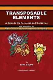 Transposable Elements: A Guide to the Perplexed and the Novice With Appendices on RNAi Chromatin Remodeling and Gene Tagging