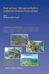 People and Forest-Policy and Local Reality in Southeast Asia the Russian Far East and Japan (Institute for Global Environmental Strategies 3)