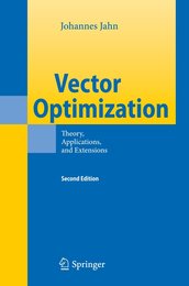 Vector Optimization: Theory Applications and Extensions