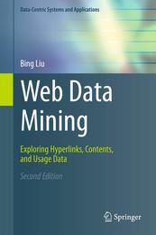 Web Data Mining: Exploring Hyperlinks Contents and Usage Data (Data-Centric Systems and Applications)