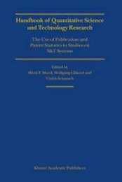 Handbook of Quantitative Science and Technology Research: The Use of Publication and Patent Statistics in Studies of S&T Systems