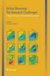 Global Warming ― The Research Challenges: A Report of Japan’s Global Warming Initiative