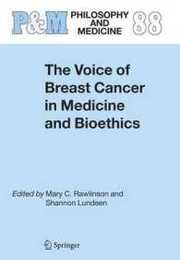 The Voice of Breast Cancer in Medicine and Bioethics (Philosophy and Medicine 88)