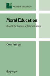 Moral Education: Beyond the Teaching of Right and Wrong (Philosophy and Education)