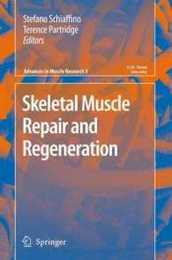 Skeletal Muscle Repair and Regeneration (Advances in Muscle Research 3)