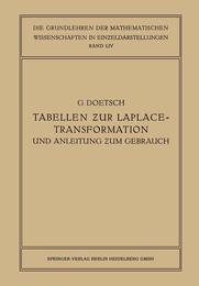 Tabellen zur Laplace-Transformation und Anleitung zum Gebrauch (Grundlehren der mathematischen Wissenschaften)