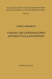 Theorie der Gewoehnlichen Differentialgleichungen: Auf Funktionentheoretischer Grundlage Dargestellt (Grundlehren der mathematischen Wissenschaften)