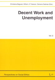 Decent Work and Unemployment (Perspectives on Social Ethics)