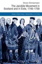 The Jacobite Movement in Scotland and in Exile 1746-1759 (Studies in Modern History)