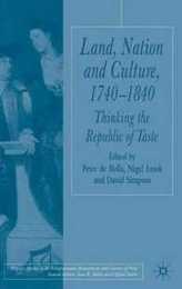 Land Nation and Culture 1740-1840: Thinking the Republic ofTaste (Palgrave Studies in the Enlightenment Romanticism and Culturesof Print (Hardcover))