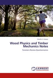 Wood Physics and Timber Mechanics Notes: Foresters Review Questionnaires