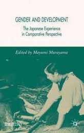Gender and Development: The Japanese Experience in Comparative Perspective