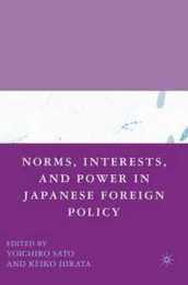 Norms Interests and Power in Japanese Foreign Policy