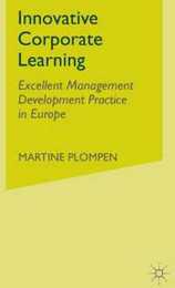 Innovative Corporate Learning: Excellent Management Development Practice in Europe