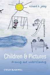 Children and Pictures: Drawing and Understanding (Understanding Children's Worlds)