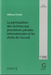 La participation des victimes aux procedures penales internationales et les droits de l'accuse