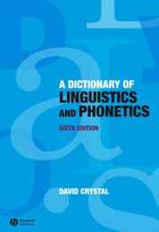 A Dictionary of Linguistics and Phonetics (The Language Library)