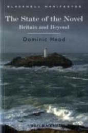 The State of the Novel: Britain and Beyond (Wiley-Blackwell Manifestos)