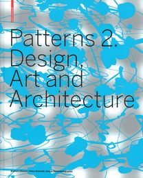 Patterns 2: Design Art and Architecture