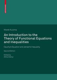 An Introduction to the Theory of Functional Equations and Inequalities Second Edition: Cauchy's Equation and Jensen's Inequality