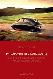 Philosophie des Automobils: Aesthetik und Bewegung und Kritik des automobilen Designs