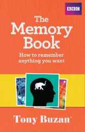 The Memory Book: How to Remember Anything You Want