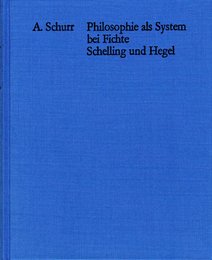 Philosophie Als System Bei Fichte Schelling Und Hegel