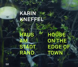 Karin Kneffel: Haus Am Stadt Rand / House on the Edge of Town