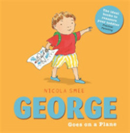 George Goes on a Plane (George Toddler Books)
