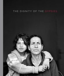 Christine Turnauer: The Dignity of the Gypsies