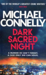 Dark Sacred Night: The Brand New Bosch and Ballard Thriller (Harry Bosch Series)