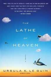 The Lathe Of Heaven: A Novel