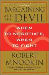 Bargaining with the Devil: When to Negotiate When to Fight